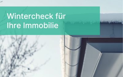 Wintercheck für Ihre Immobilie: Tipps für einen sorgenfreien Winter