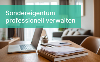 Brauche ich eine Sondereigentumsverwaltung? Die wichtigsten Fakten einfach erklärt