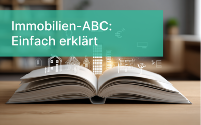 Immobilien-ABC: Fachbegriffe rund ums Wohnen einfach erklärt