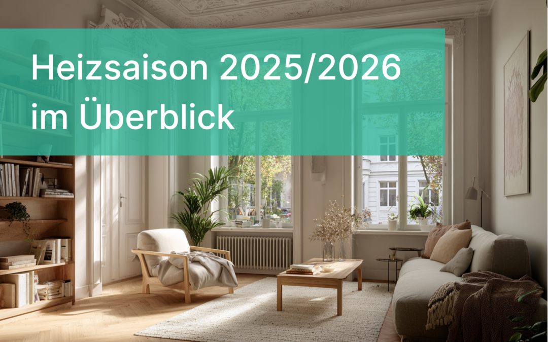 Heizsaison 2025/2026: Was Mieter und Eigentümer jetzt wissen müssen