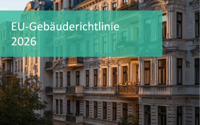 Die neue EU-Gebäuderichtlinie 2026: Was Eigentümer in Deutschland jetzt wirklich wissen müssen