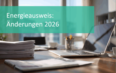 Energieausweis 2026: Neue Anforderungen, neue Pflichten – was kommt auf Eigentümer zu?