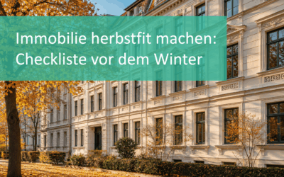 Immobilie herbstfit machen: Wartung & Checkliste vor dem Winter